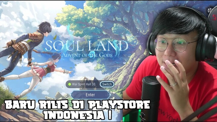 BARU RILIS DI INDONESIA !  Soul Land Advent of the Gods ! RPG !