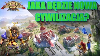 JAKA BĘDZIE NOWA CYWILZIACJA?  | Rise of Kingdoms