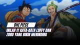 Kata² dari luffy dan Zoro Bikin merinding | Anime one piece