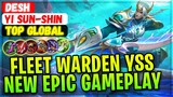 Fleet Warden YSS, New Epic Skin Gameplay [ Top Global Yi Sun Shin ] dEsh - Mobile Legends Build