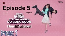 Epi 5 Strong Girl Bong Soon S01_E05 Hindi Dubbed 720p