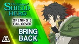THE RISING OF THE SHIELD HERO Opening 3 Full - Bring Back (Cover)