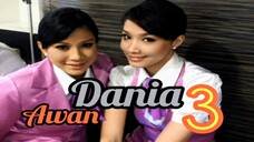 Awan Dania 3 [E7 + E8] (Short)