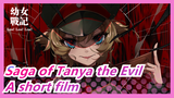[Saga of Tanya the Evil]A short film