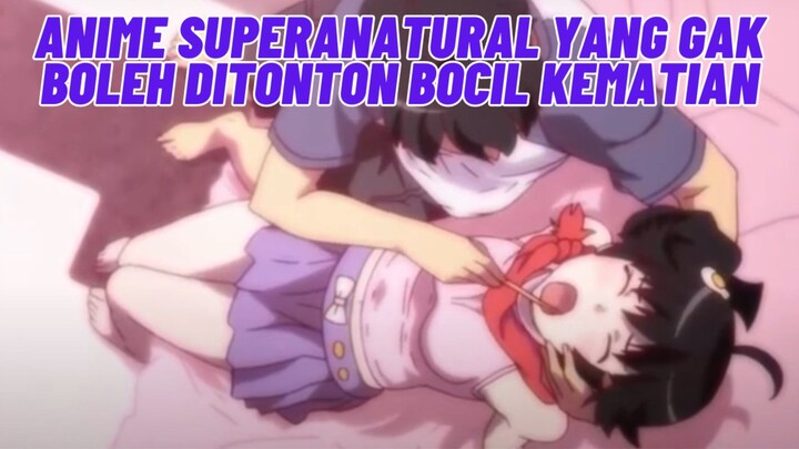 Anime Superanatural Yang Terlalu Dewasa Untuk Bocil Kematian