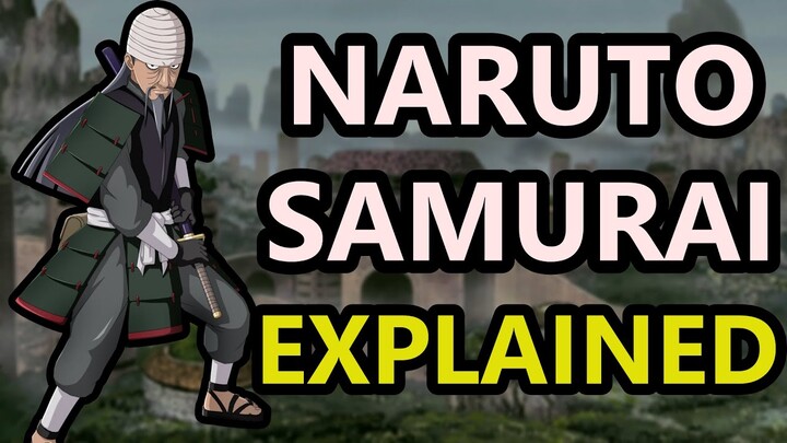 The Naruto Samurai Explained