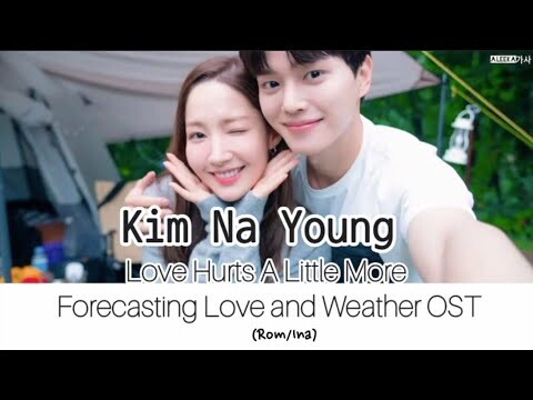 Kim Na Young - Love Hurts A Little More (Forecasting Love and Weather OST) | Terjemahan Indonesia