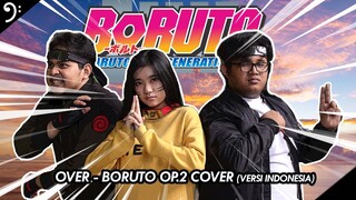 OVER!!! (Indonesia ver.) - BORUTO Opening 2 (ft. Rachel Florencia & Eno Bening)