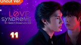 🇹🇭 Love Syndrome III (2023) | Episode 11 (Eng Sub) (Uncut Version)