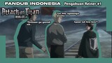 【FANDUB INDONESIA】PENGAKUAN REINER | ATTACK ON TITAN BAHASA INDONESIA