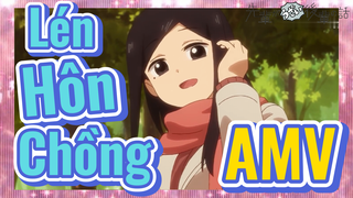 [Senpai Đáng Ghét Của Tôi] AMV | Lén Hôn Chồng