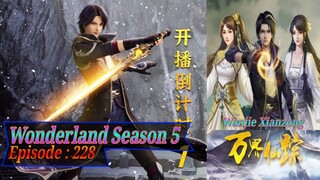 Eps 227 Wonderland [Wanjie Xianzong] Season 5