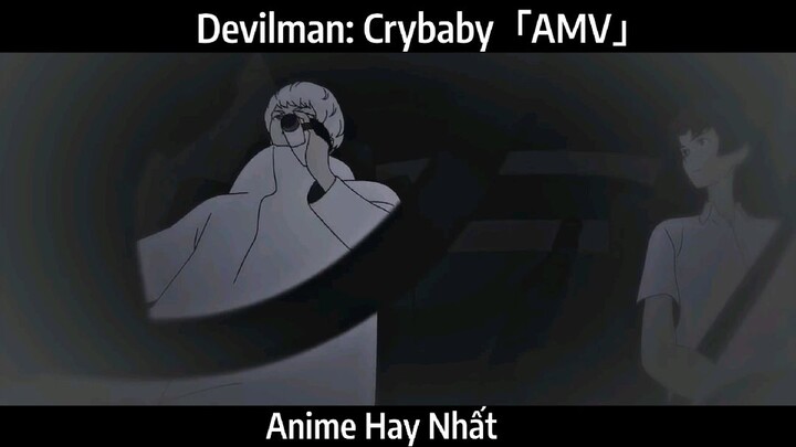 Devilman: Crybaby「AMV」hay Nhất