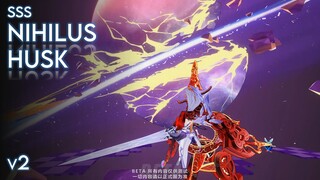 [CN] Beta 5.3v2 - SSS Nihilus Husk: A Battle of Time ft. Flamescion Exclusive Skin