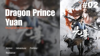 Dragon Prince Yuan《元尊》Episode 02 Subtitle Indonesia