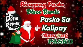 Bisayang Pasko Remix 2 - Pasko Sa Kalipay ( DjDanz Remix )