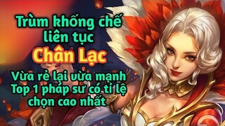 Trùm khống chế liên tục Chân Lạc pháp sư rẻ nhưng rất khỏe - Top 1 pháp sư có tỉ lệ chọn cao nhất