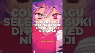 VTuber Selen Tatsuki Takedown Lagu Covernya oleh Agensi Terbaik Nijisanji