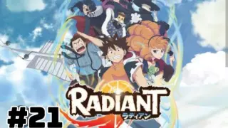 Radiant Season 1 Episode 21 (English Dubbed)