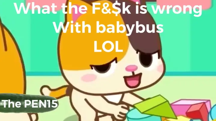 YTP: What the fuck is wrong with babybus
