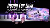 BLACKPINK X PUBG MOBILE - Ready For Love | Piano Cover by Pianella Piano (New Version)