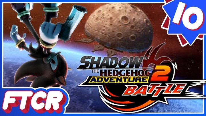 "Shadow The Hedgehog Is Cannon" | 'Sonic Adventure 2 Battle' Let's Play - Part 10