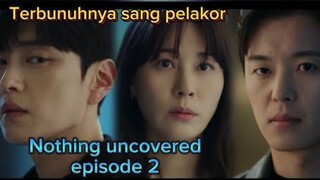 MISTERI TERBUNUHNYA SANG PELAKOR, NOTHING UNCOVERED EPISODE 2 || ALUR CERITA DRAMA KOREA