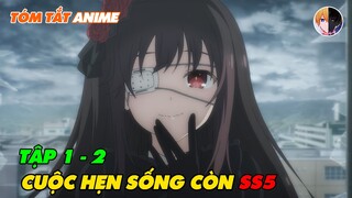 Tóm Tắt Anime | Hôn Gái Là Phong Cách Chiến Đấu Của Tôi SS5 | Tập 1- 2 | Review Anime Hay