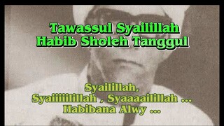 Tawassul syailillah Habib sholeh Tanggul