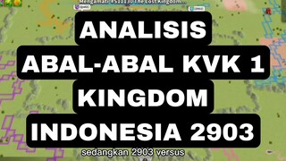 analisis abal-abal kvk pertama kingdom 2903 -2901 vs 2904 -2902  siapa yang akan menang?? #2903