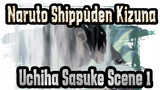[Naruto Shippûden|Movie 5:Kizuna]Uchiha Sasuke Scene 1