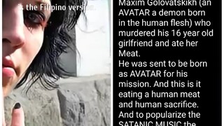 AVATAR (demon born in the human flesh) was born in RUSSIA