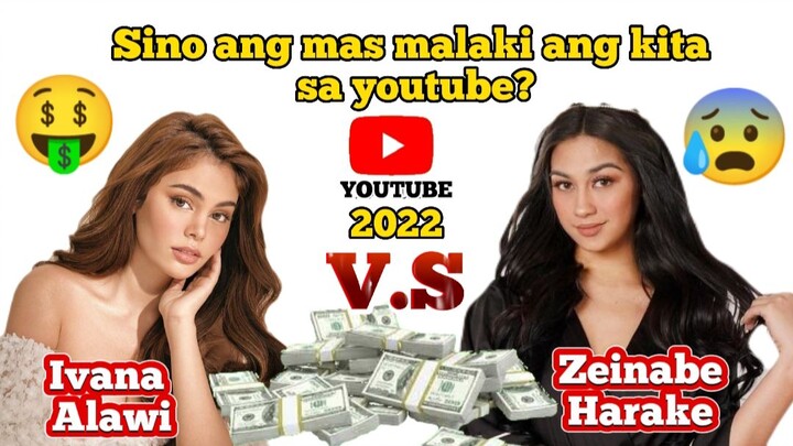 Ivana Alawi V.S Zeinab Harake Youtube Salary 2022 | Sino ang mas malaki ang kita sa youtube?