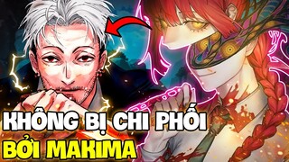 KISHIBE KHÔNG THỂ BỊ THAO TÚNG?! | NHỮNG KẺ KHÔNG BỊ MAKIMA CHI PHỐI TRONG CHAINSAW MAN