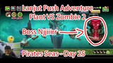 Boss Njirr... Lanjut Push Adventure Plant Vs Zombie 2 - Pirates Seas Day 25
