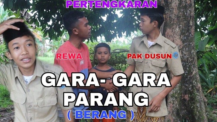 PERTENGKARAN REWA DAN PAK DUSUN GARA-GARA BERANG ( PARANG )       || Komedi Bugis Makassar ||