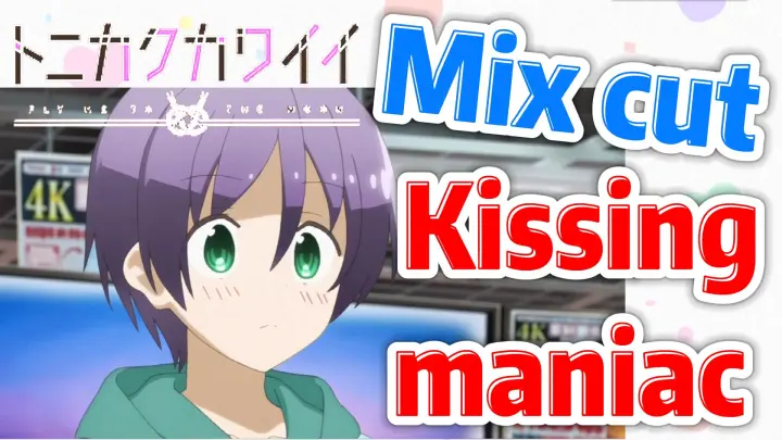 [Fly Me to the Moon]Mix cut|Kissing maniac