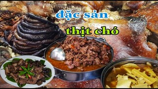 Ẩm Thực Vùng Cao | Thịt Chó NGON NHẤT MiỀN BẮC TỐP 1| ngon chưa từng thấy | dog meat