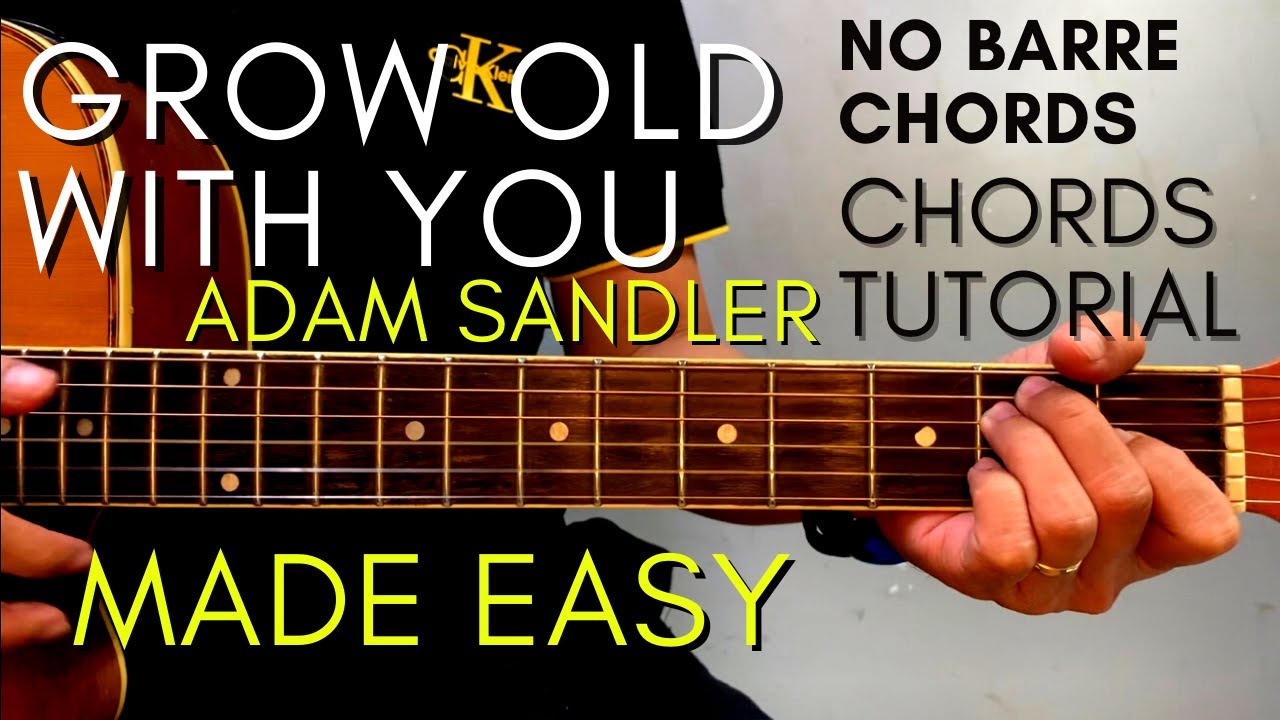 Grow Old With You Guitar Chords