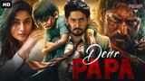 DEAR PAPA - Superhit Hindi Dubbed Full Movie _ Prajwal Devaraj & Nishvika Naidu