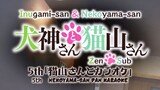 Inugami-san & Nekoyama-san Eps 5 Sub Indo