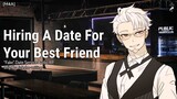 Hiring A "Date" For Your Best Friend [M4A] ["Fake" Date Service] [Wholesome] [Options] [Questions]