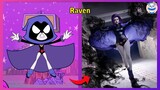 Teen Titans Go! Characters In Real Life 2022