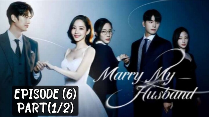 🇰🇷 Marry_my_husband | EP (6) Part (1/2)| [eng_sub] | @drama_fantasy |