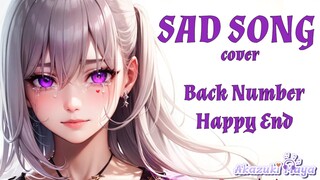 SAD SONG back number - Happy End (Akhir Yang Bahagia) COVER by Akazuki Maya