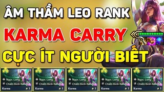 ÂM THẦM LÊN RANK THẦN TỐC VỚI KARMA CARRY - TƯỚNG 1 VÀNG MẠNH NHẤT HIỆN TẠI 1.2