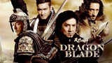Filem Keren Dragon Blade (2015) subtitle Indonesia