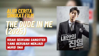 The Dude In Me (2025) | Alur Cerita Gangster Jadi Siswa SMA