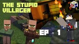 The Stupid Villager - (Ep 1) Meet The Neighbours
