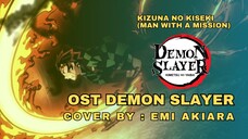 OST Demon Slayer | Man With a Mission / Kizuna No Kiseki | Cover By : Emi Akiara